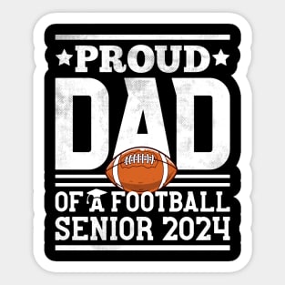 Proud Dad Of A Football Senior 2024 Graduate Graduation Sticker